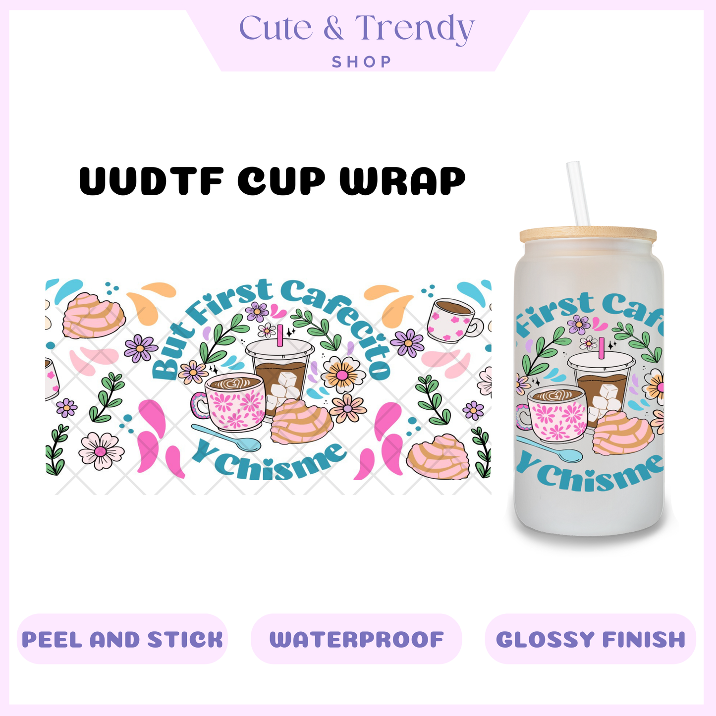 UVDTF first cafecito y chisme cup wrap, permanent, waterproof, easy to apply