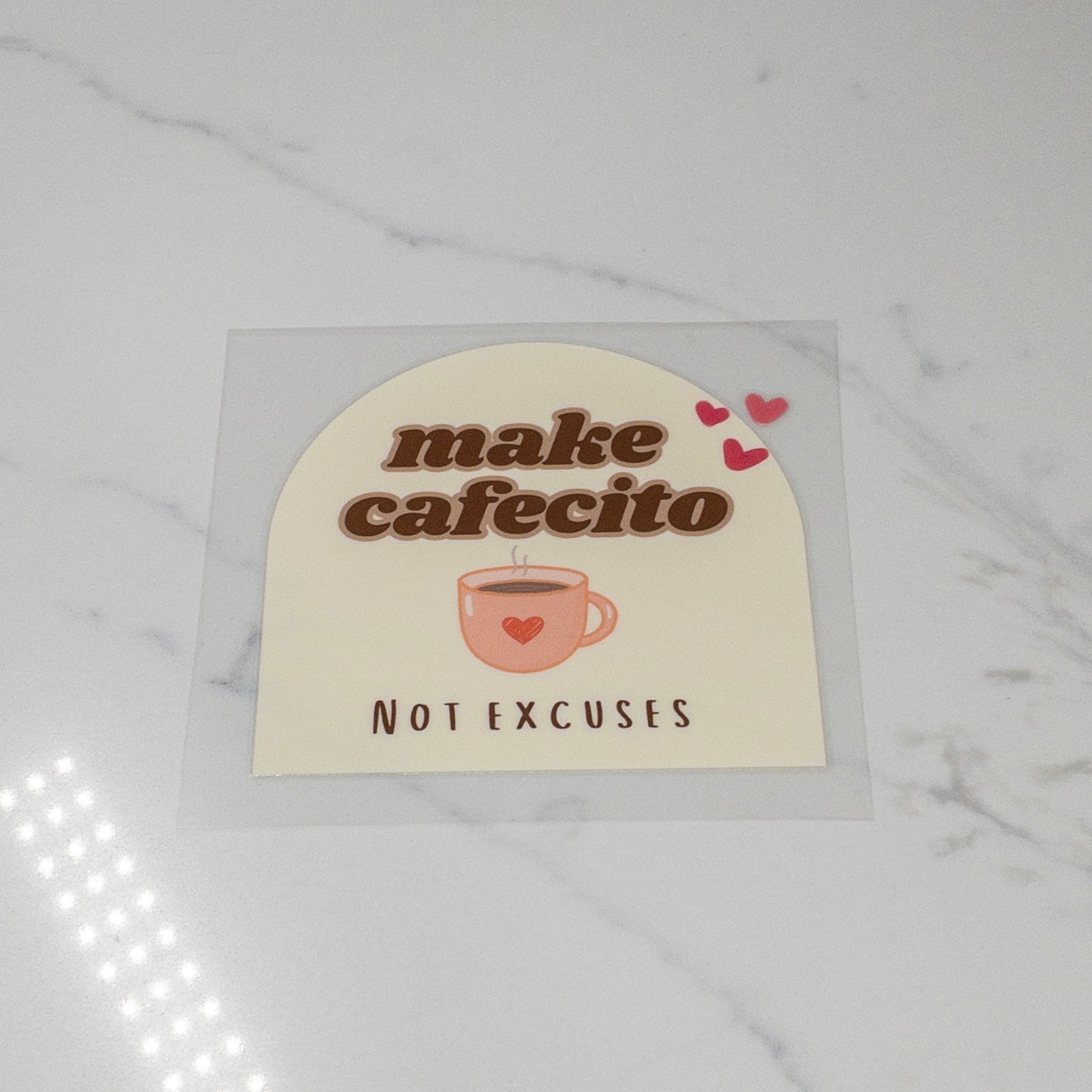 Coffee Make Cofecito Not Excuses Motivation UV DTF Decal for 16oz cup