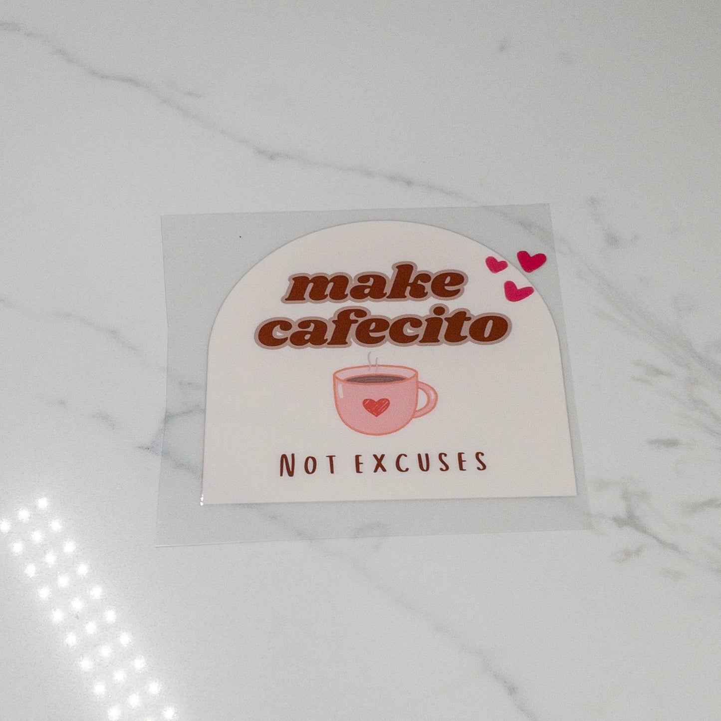 Coffee Make Cofecito Not Excuses Motivation UV DTF Decal for 16oz cup