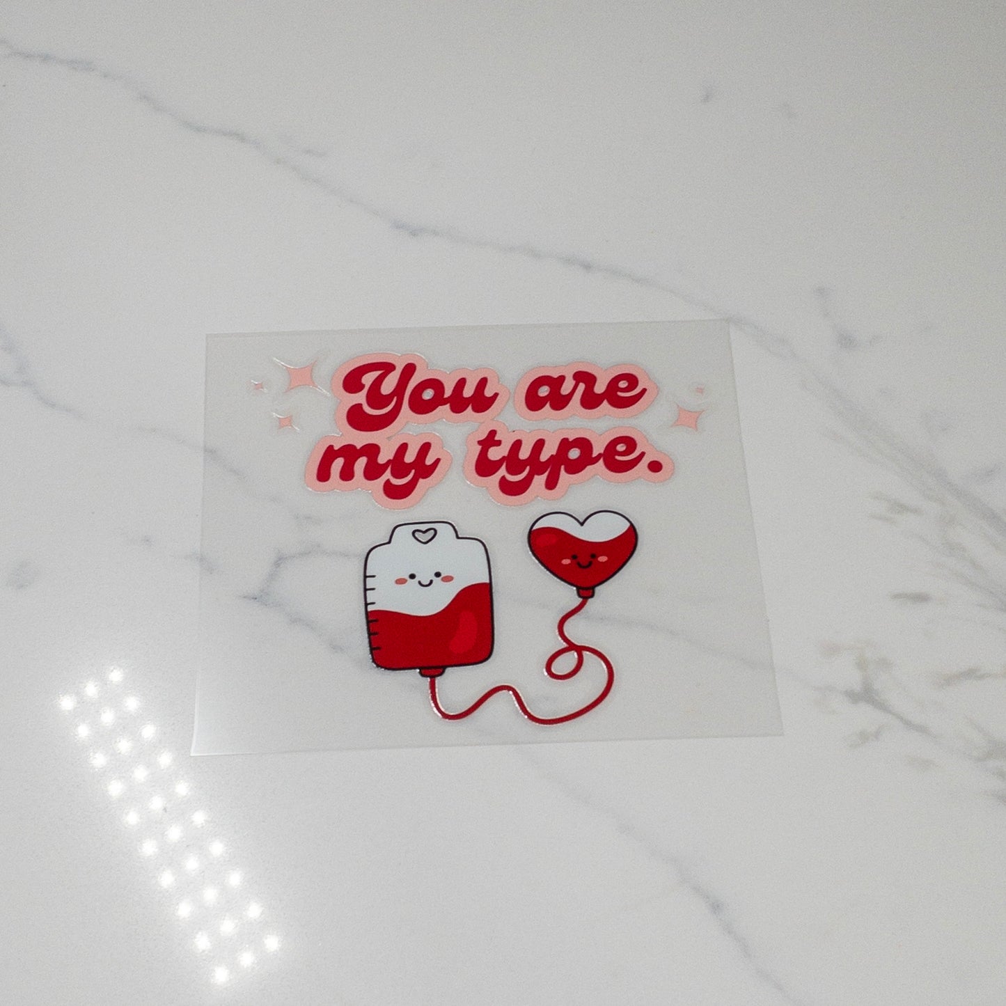 Medical Puns YOU ARE MY TYPE UVDTF Cup wraps Decals