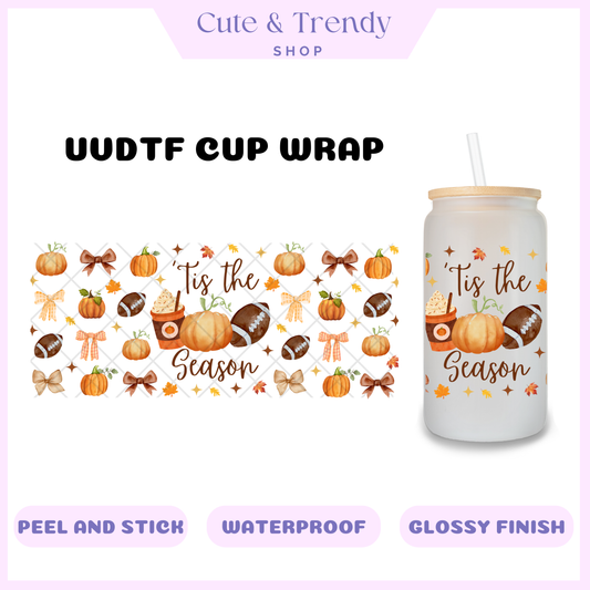 TIS THE SEASON FOOTBALL FALL UVDTF CUP WRAP FOR 16OZ CUPS